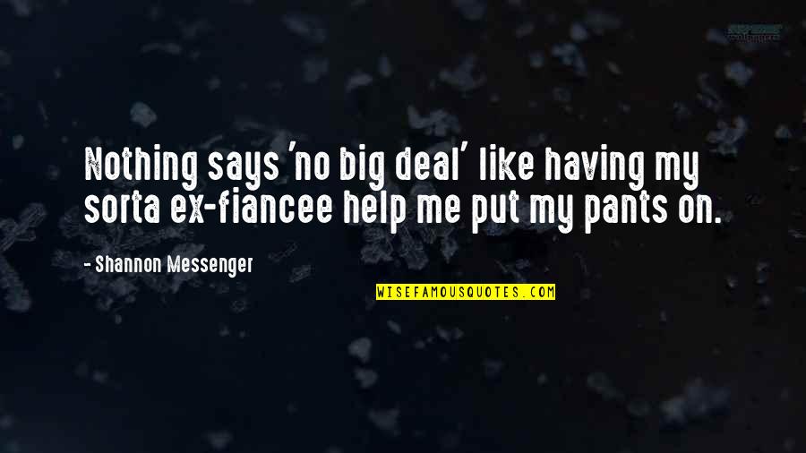 Why Do These Things Happen Quotes By Shannon Messenger: Nothing says 'no big deal' like having my