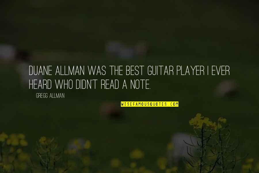 Why God Lets Bad Things Happen Quotes By Gregg Allman: Duane Allman was the best guitar player I
