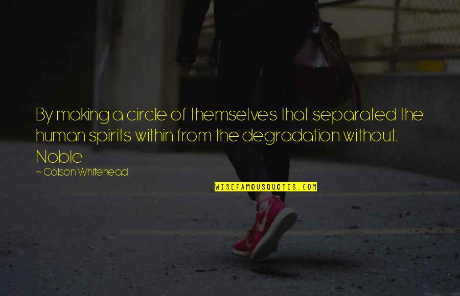 Why I Take Pictures Quotes By Colson Whitehead: By making a circle of themselves that separated