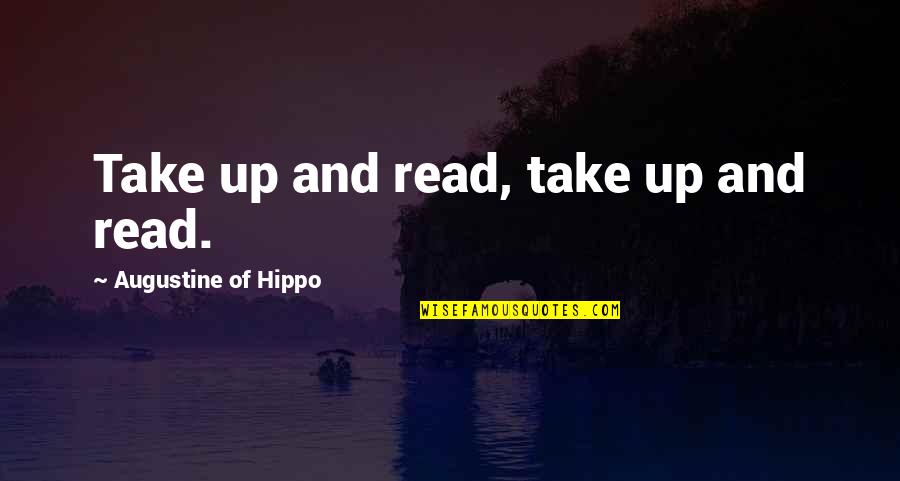 Why Life Is Complicated Quotes By Augustine Of Hippo: Take up and read, take up and read.