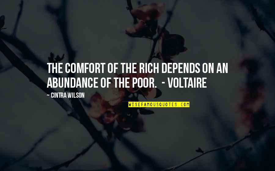Why Life Is So Cruel Quotes By Cintra Wilson: The comfort of the rich depends on an