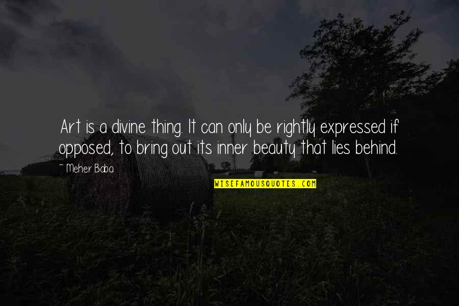 Why Literature Is Important Quotes By Meher Baba: Art is a divine thing. It can only Why Literature Is Important Quotes By Meher Baba: Art is a divine thing. It can only