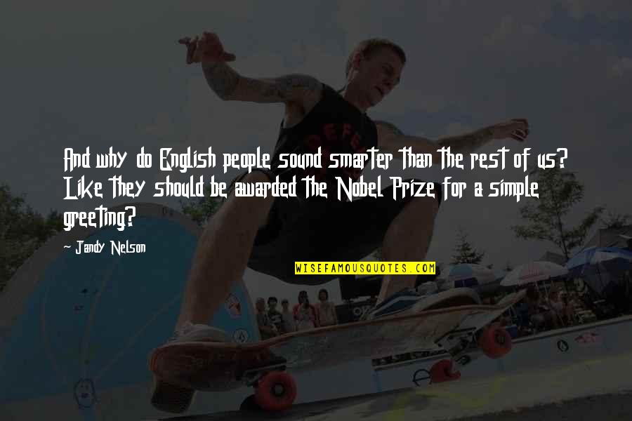Why People Like Quotes By Jandy Nelson: And why do English people sound smarter than