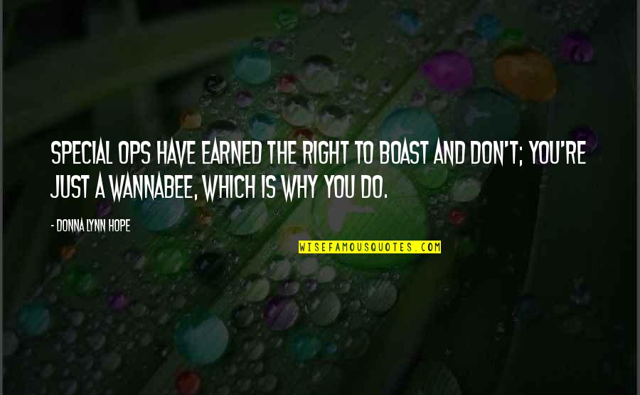 Why Show Off Quotes By Donna Lynn Hope: Special ops have earned the right to boast