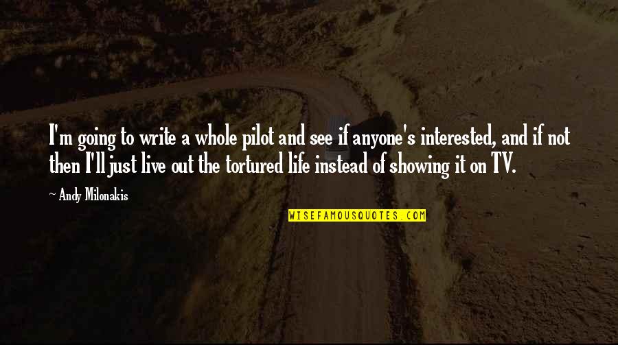 Why The Past Is Important Quotes By Andy Milonakis: I'm going to write a whole pilot and