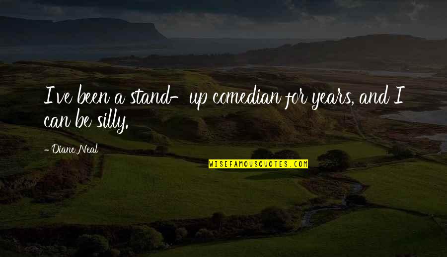 Why The Whales Came Quotes By Diane Neal: I've been a stand-up comedian for years, and