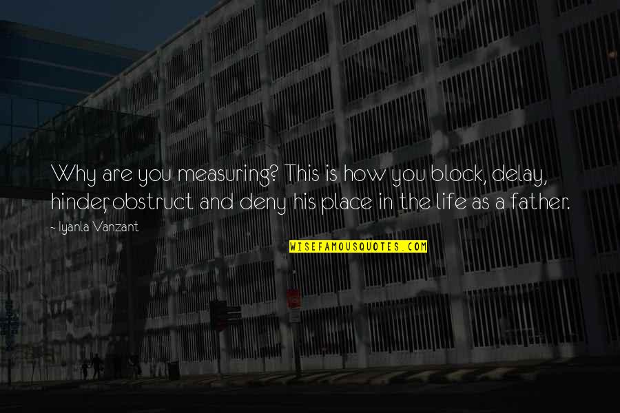 Why This Life Quotes By Iyanla Vanzant: Why are you measuring? This is how you Why This Life Quotes By Iyanla Vanzant: Why are you measuring? This is how you