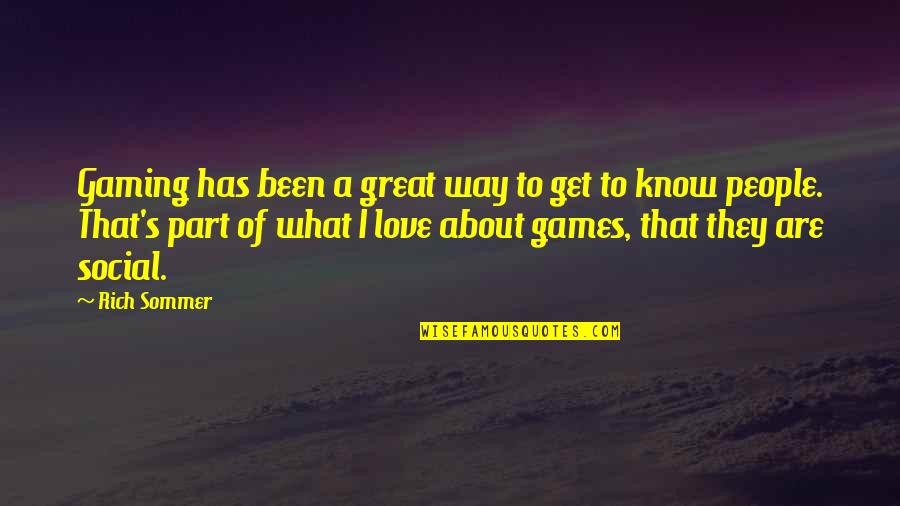 Why We Ride Motorcycles Quotes By Rich Sommer: Gaming has been a great way to get