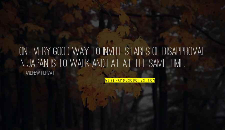 Wianecka Aleksandra Quotes By Andrew Horvat: One very good way to invite stares of Wianecka Aleksandra Quotes By Andrew Horvat: One very good way to invite stares of