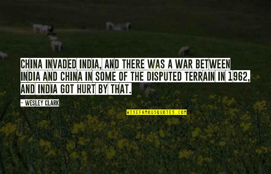 Wiccan Moon Quotes By Wesley Clark: China invaded India, and there was a war Wiccan Moon Quotes By Wesley Clark: China invaded India, and there was a war