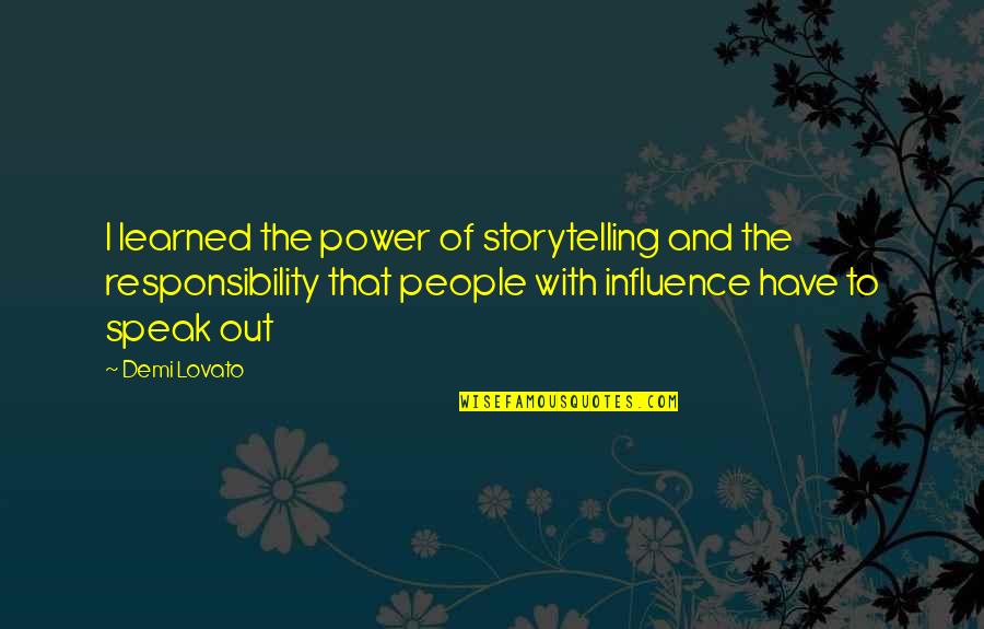 Wichenstein Quotes By Demi Lovato: I learned the power of storytelling and the