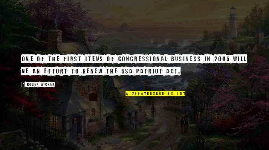 Wicker's Quotes By Roger Wicker: One of the first items of Congressional business