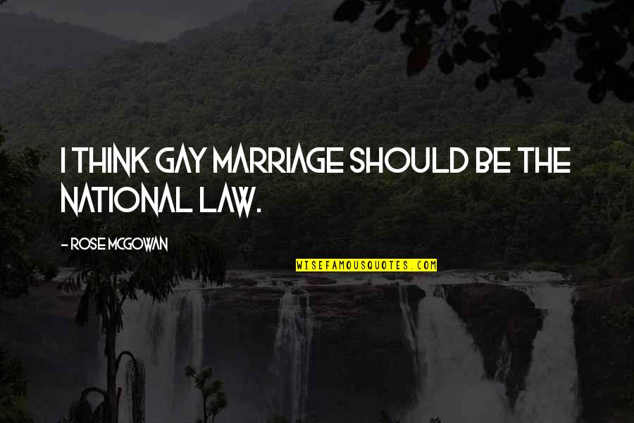 Wickerton Quotes By Rose McGowan: I think gay marriage should be the national Wickerton Quotes By Rose McGowan: I think gay marriage should be the national