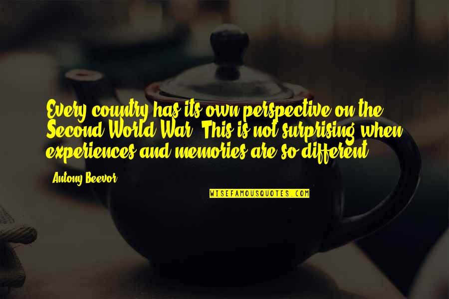 Wicket Tv Quotes By Antony Beevor: Every country has its own perspective on the