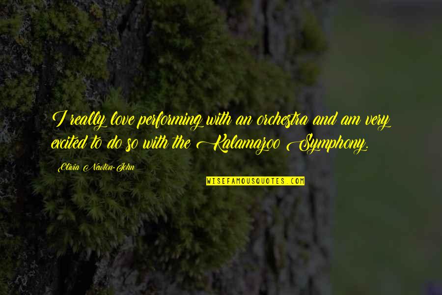 Wicking Fabric Quotes By Olivia Newton-John: I really love performing with an orchestra and Wicking Fabric Quotes By Olivia Newton-John: I really love performing with an orchestra and