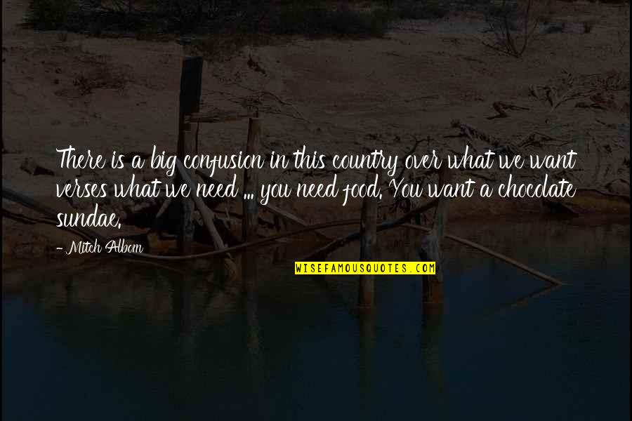 Wickwire Holm Quotes By Mitch Albom: There is a big confusion in this country