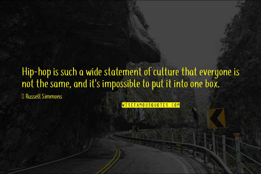 Wide Hips Quotes By Russell Simmons: Hip-hop is such a wide statement of culture Wide Hips Quotes By Russell Simmons: Hip-hop is such a wide statement of culture