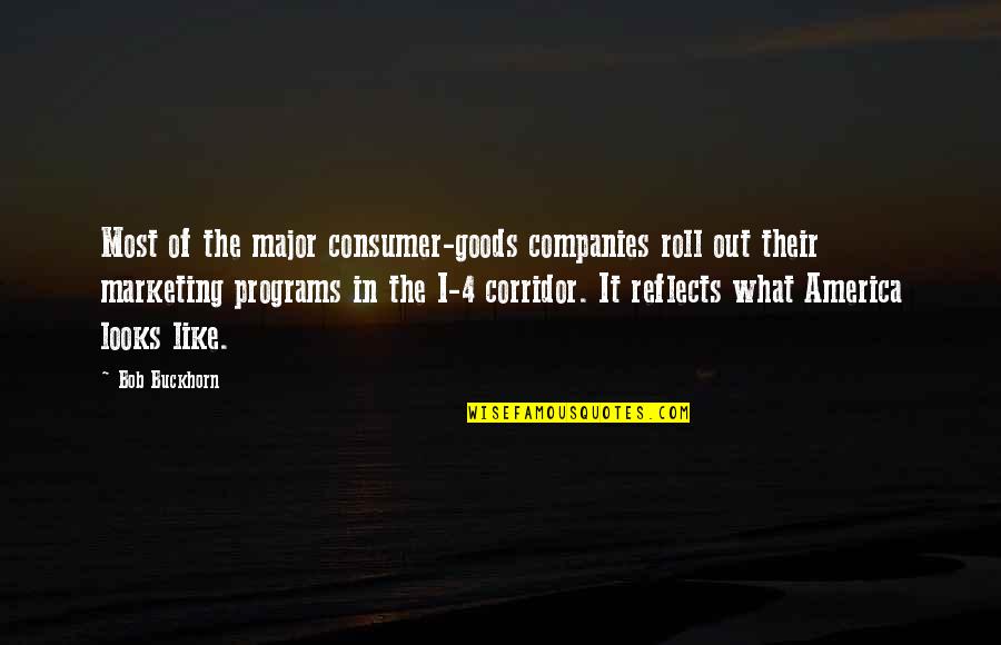 Widening Mediastinum Quotes By Bob Buckhorn: Most of the major consumer-goods companies roll out Widening Mediastinum Quotes By Bob Buckhorn: Most of the major consumer-goods companies roll out