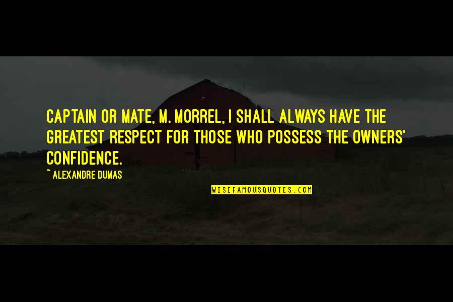 Widescreen Hd Wallpapers Quotes By Alexandre Dumas: Captain or mate, M. Morrel, I shall always