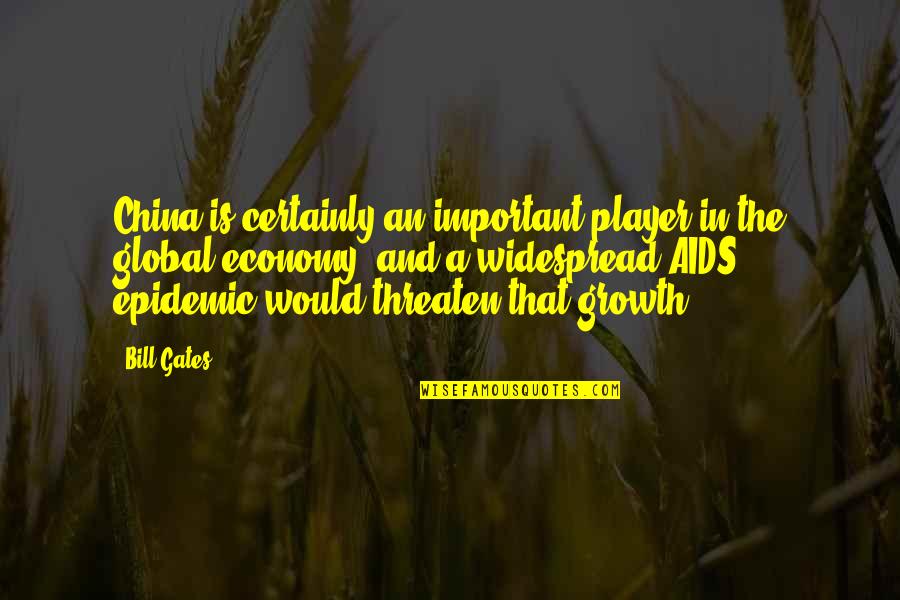 Widespread Quotes By Bill Gates: China is certainly an important player in the