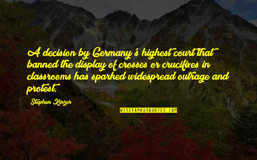 Widespread Quotes By Stephen Kinzer: A decision by Germany's highest court that banned