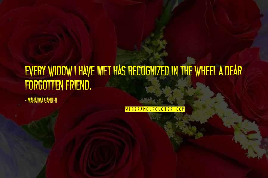 Widow Quotes By Mahatma Gandhi: Every widow I have met has recognized in