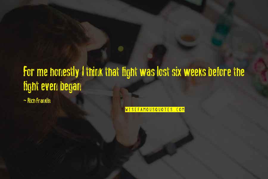 Widowed Dad On Mothers Quotes By Rich Franklin: For me honestly I think that fight was