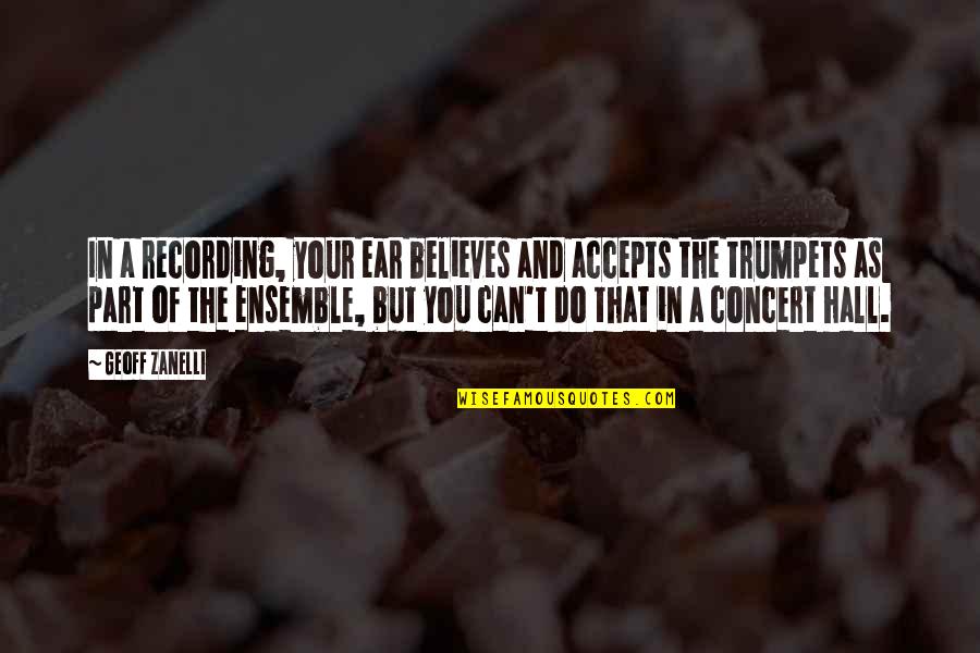 Wieberg Redi Mix Quotes By Geoff Zanelli: In a recording, your ear believes and accepts Wieberg Redi Mix Quotes By Geoff Zanelli: In a recording, your ear believes and accepts