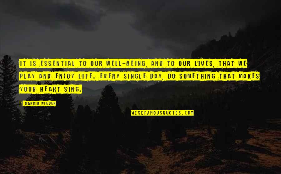 Wieder Quotes By Marcia Wieder: It is essential to our well-being, and to Wieder Quotes By Marcia Wieder: It is essential to our well-being, and to