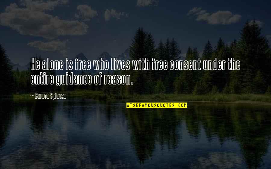 Wiederdude Quotes By Baruch Spinoza: He alone is free who lives with free
