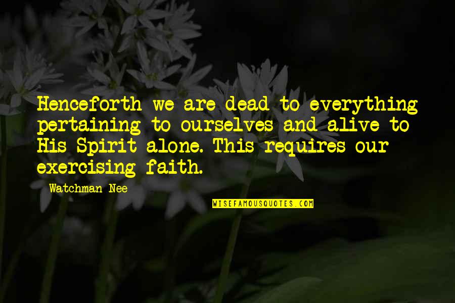 Wiehrs Septic Service Quotes By Watchman Nee: Henceforth we are dead to everything pertaining to Wiehrs Septic Service Quotes By Watchman Nee: Henceforth we are dead to everything pertaining to