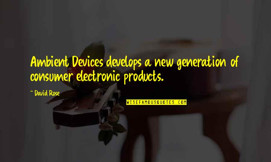 Wiener Schnitzel Quotes By David Rose: Ambient Devices develops a new generation of consumer