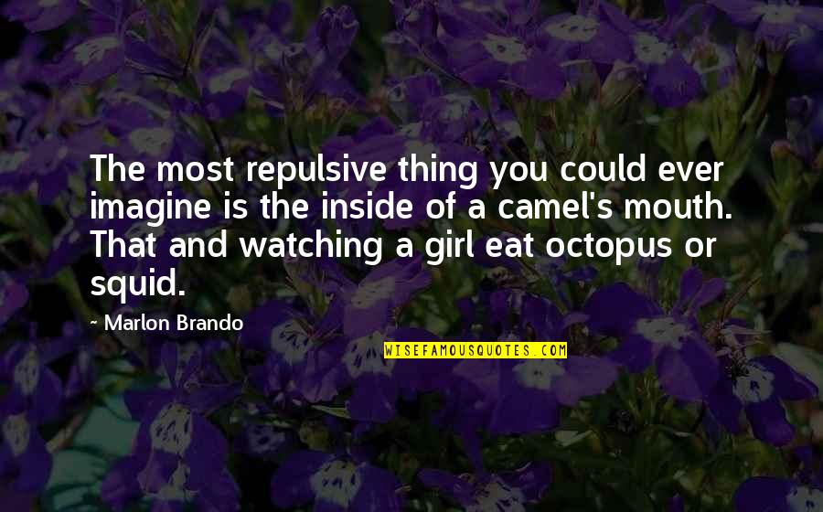 Wieringa Tommy Quotes By Marlon Brando: The most repulsive thing you could ever imagine Wieringa Tommy Quotes By Marlon Brando: The most repulsive thing you could ever imagine