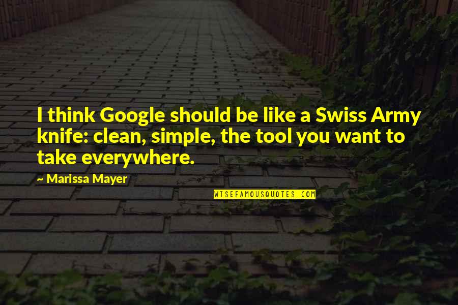 Wierny Seniorow Quotes By Marissa Mayer: I think Google should be like a Swiss Wierny Seniorow Quotes By Marissa Mayer: I think Google should be like a Swiss