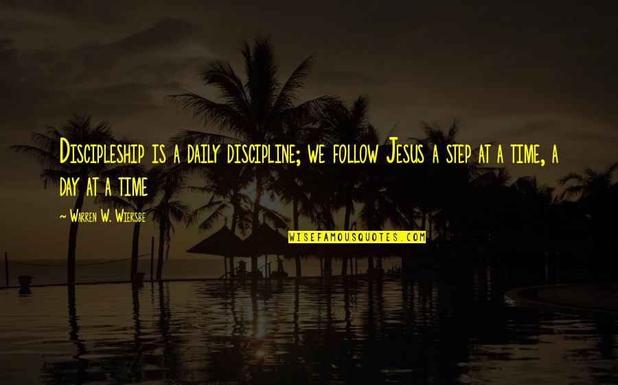 Wiersbe Warren Quotes By Warren W. Wiersbe: Discipleship is a daily discipline; we follow Jesus Wiersbe Warren Quotes By Warren W. Wiersbe: Discipleship is a daily discipline; we follow Jesus
