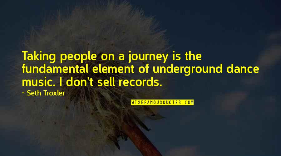 Wieszt Ut Nfut Quotes By Seth Troxler: Taking people on a journey is the fundamental