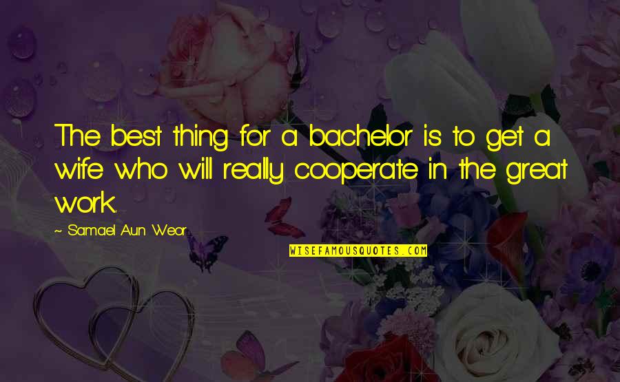 Wife Is Best Quotes By Samael Aun Weor: The best thing for a bachelor is to