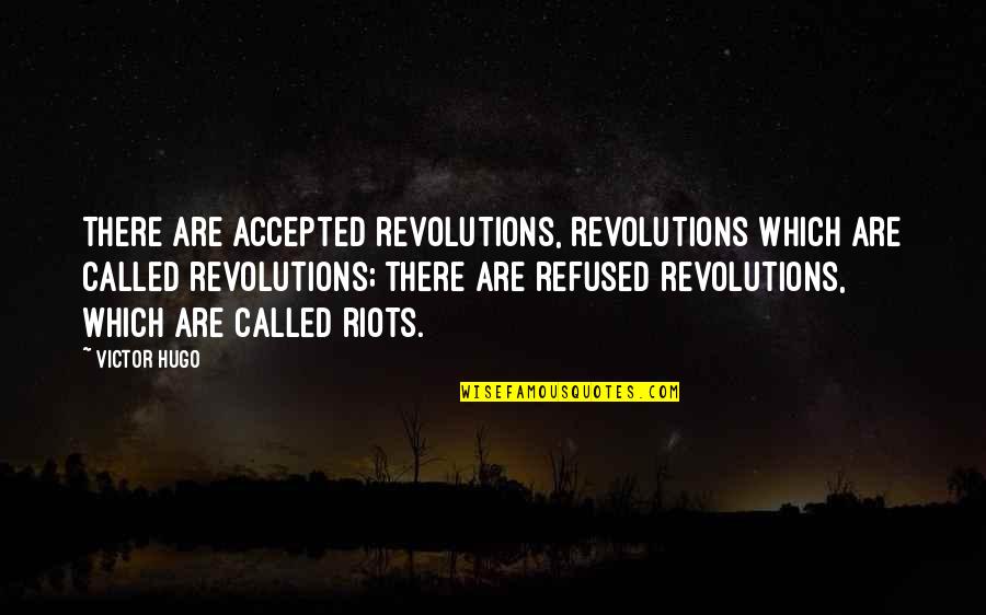 Wifery Dictionary Quotes By Victor Hugo: There are accepted revolutions, revolutions which are called