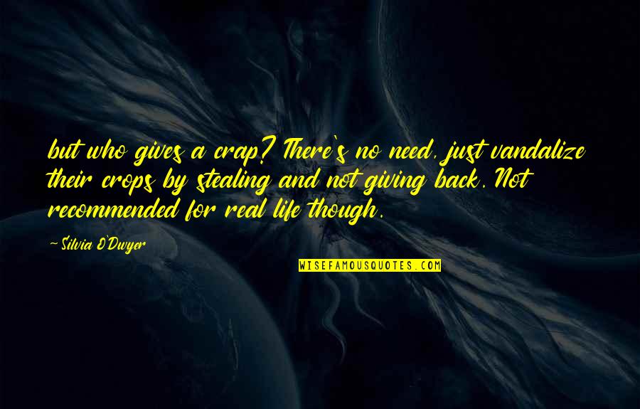 Wigetta Quotes By Silvia O'Dwyer: but who gives a crap? There's no need, Wigetta Quotes By Silvia O'Dwyer: but who gives a crap? There's no need,