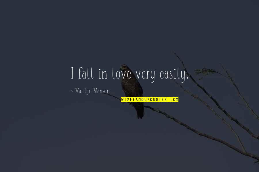 Wiggles Quotes By Marilyn Manson: I fall in love very easily.