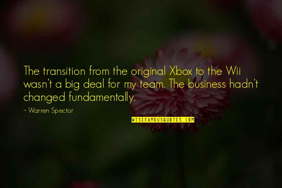 Wii Quotes By Warren Spector: The transition from the original Xbox to the