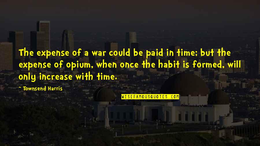 Wiig Cheetah Quotes By Townsend Harris: The expense of a war could be paid Wiig Cheetah Quotes By Townsend Harris: The expense of a war could be paid