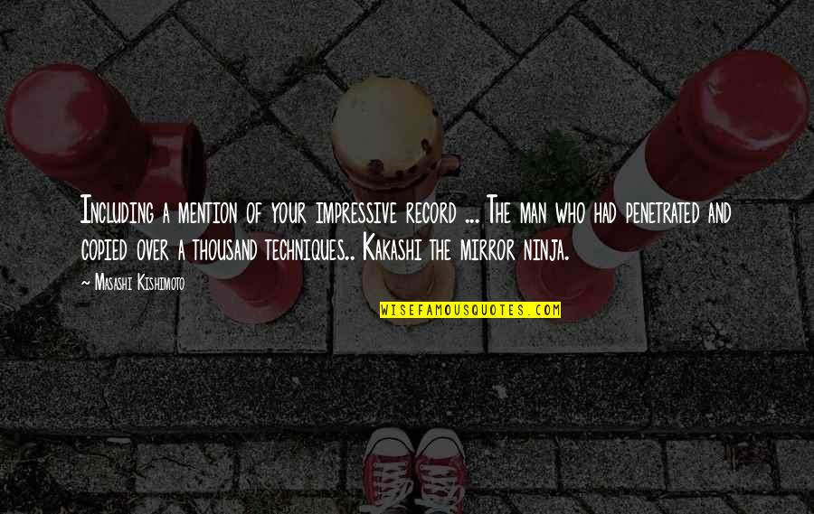 Wijchen Quotes By Masashi Kishimoto: Including a mention of your impressive record ...