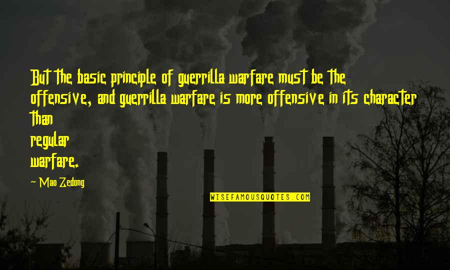 Wijnen Magnus Quotes By Mao Zedong: But the basic principle of guerrilla warfare must Wijnen Magnus Quotes By Mao Zedong: But the basic principle of guerrilla warfare must