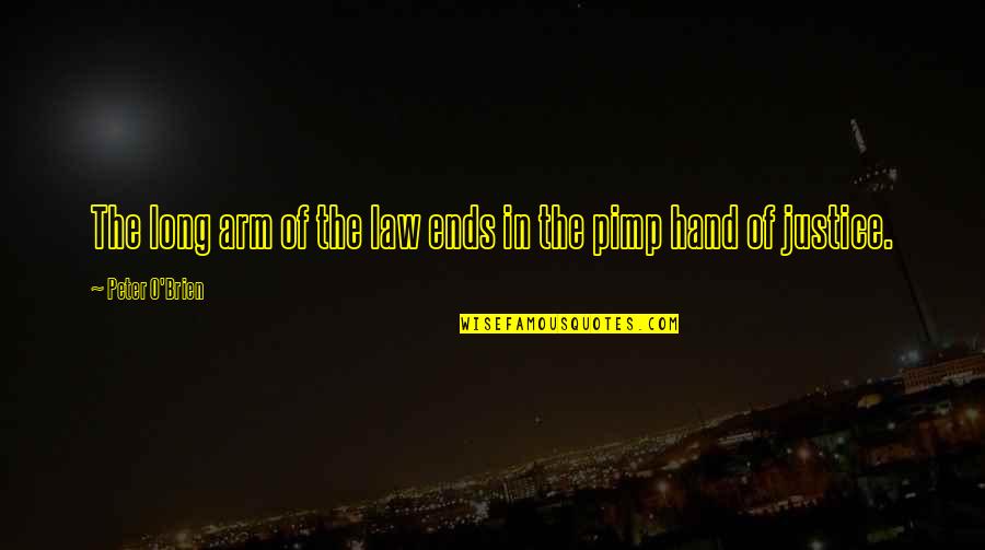 Wikipedia Famous Quotes By Peter O'Brien: The long arm of the law ends in Wikipedia Famous Quotes By Peter O'Brien: The long arm of the law ends in