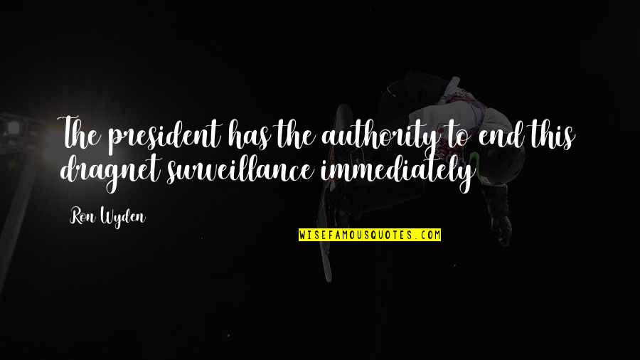 Wikipedia Famous Quotes By Ron Wyden: The president has the authority to end this