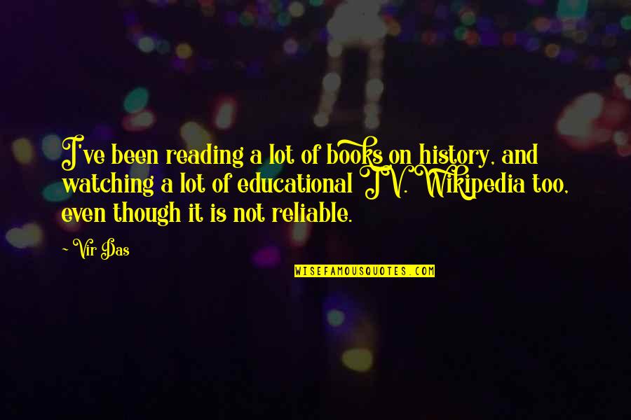 Wikipedia'd Quotes By Vir Das: I've been reading a lot of books on