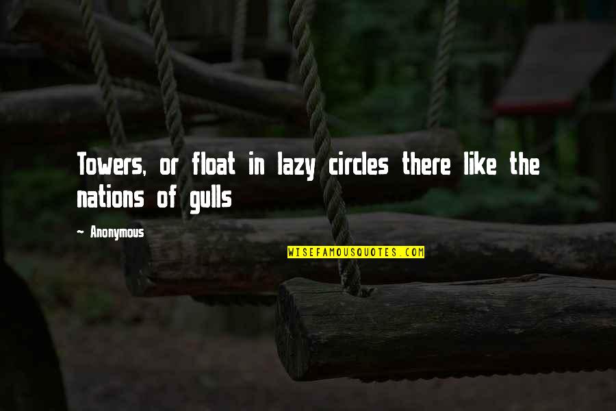 Wikiquote Einstein Quotes By Anonymous: Towers, or float in lazy circles there like