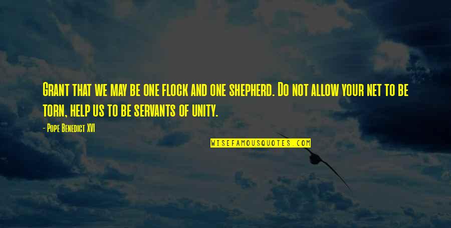 Wikkel Quotes By Pope Benedict XVI: Grant that we may be one flock and