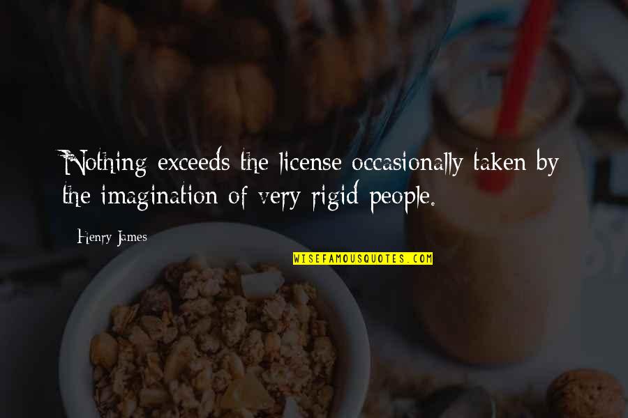 Wilco Stores Quotes By Henry James: Nothing exceeds the license occasionally taken by the Wilco Stores Quotes By Henry James: Nothing exceeds the license occasionally taken by the
